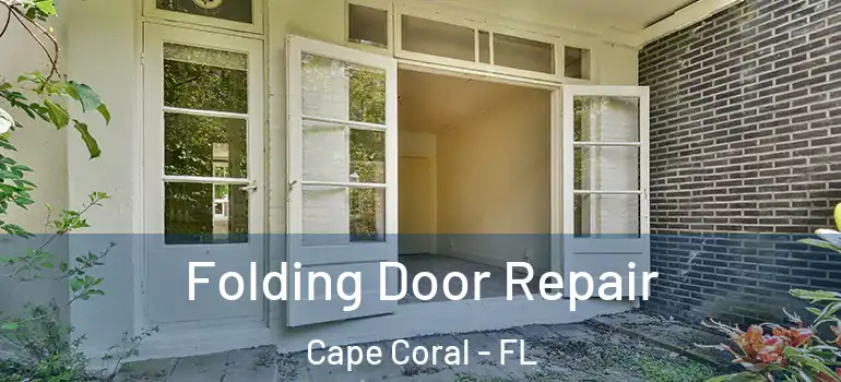  Folding Door Repair Cape Coral - FL
