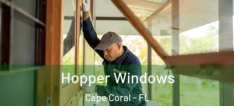  Hopper Windows Cape Coral - FL