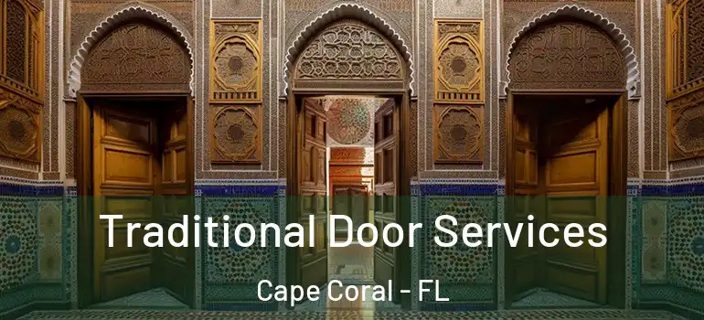  Traditional Door Services Cape Coral - FL